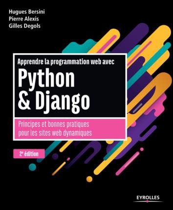 Apprendre la programmation web avec Python et Django: Principes et bonnes pratiques pour les sites web dynamiques