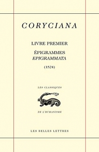 Coryciana : Tome 1, Epigrammata ; Epigrammes. Rome (1524)
