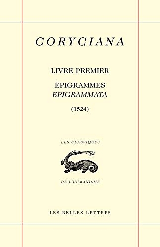 Coryciana : Tome 1, Epigrammata ; Epigrammes. Rome (1524)