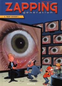 Zapping Generation - tome 5 - Trop voyant !