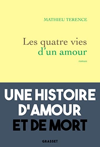 Les quatre vies d'un amour (Littérature Française)