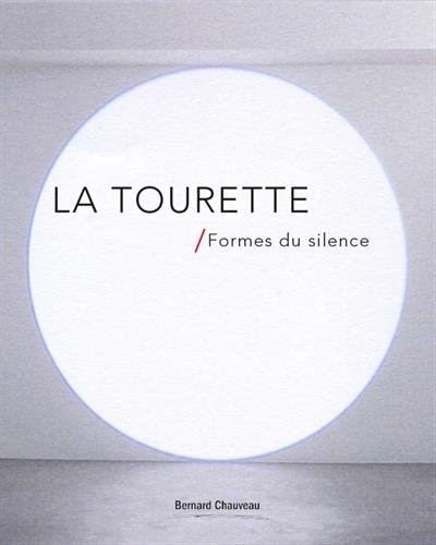 La Tourette / Formes du silence