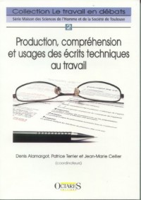 Production, compréhension et usages des écrits techniques au travail