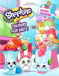 Shopkins, Tome 3 : Toujours plus haut !