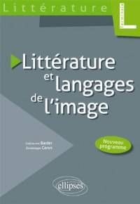 Littérature et Langages de l'Image Terminale L Seconde et Premières Toutes Séries