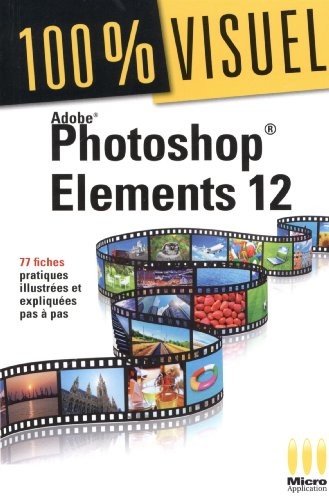 100%VISUEL PHOTOSHOP ELEMENTS 12