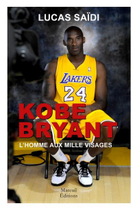 Kobe Bryant, l'Homme aux Mille Visages