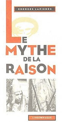 Le Mythe de la Raison