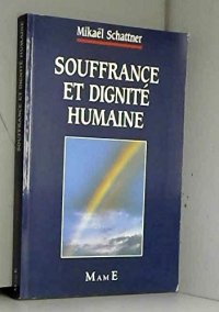 Souffrance et dignite humaine