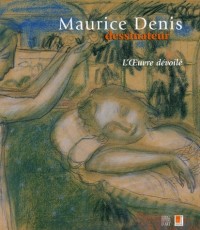 Maurice Denis dessinateur : L'Oeuvre dévoilé