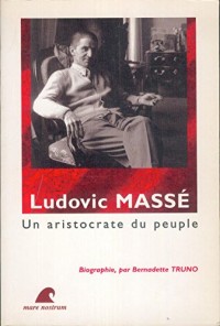 Ludovic Massé : Un aristocrate du peuple