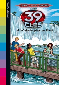 Les 39 clés - Cahill contre Vesper, Tome 06 : Catastrophe au Brésil