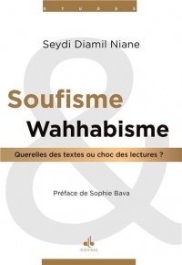 Soufisme et Wahabisme : Querelles des Textes Ou Choc des Cultures