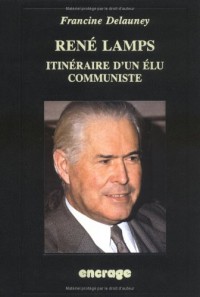 René Lamps: Itinéraire d'un élu communiste