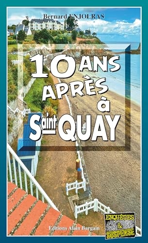 Dix ans après a Saint-Quay: Les enquêtes de Bernie Andrew - Tome 15