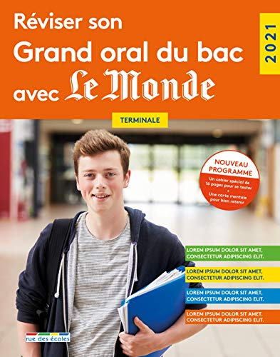 Réussir son Grand oral du bac avec Le Monde 2021 - Terminale