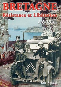 Bretagne : Résistance et Libération, été 1944