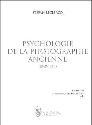Psychologie de la photographie ancienne (1840-1940)