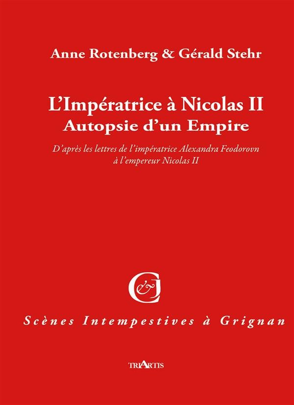 L'Imperatrice a Nicolas II Autopsie d'un Empire