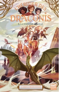 L'Héritier des Draconis - Tome 5 La Dernière Bataille