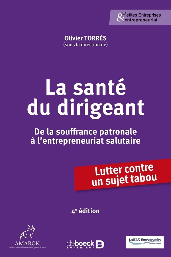 La santé du dirigeant: De la souffrance patronale à l'entrepreneuriat salutaire