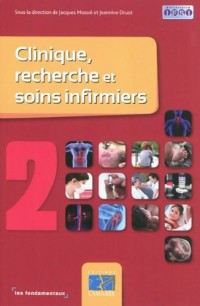 Clinique, recherche et soins infirmiers tome 2: Les fondamentaux