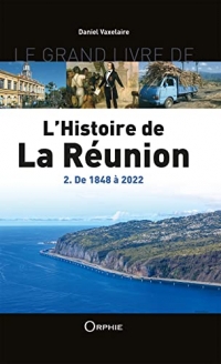 Le grand livre de l'histoire de la reunion tome 2
