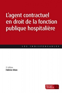 L'agent contractuel en droit de la fonction publique hospitalière (2e éd.)