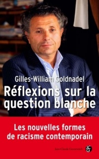 Réflexions sur la question blanche : Du racisme blanc au racisme anti-blanc