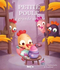 Petite poule, la grande artiste