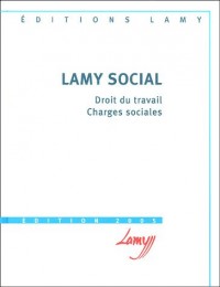 Lamy social : Droit du travail, Charges sociales