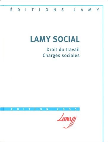 Lamy social : Droit du travail, Charges sociales