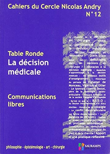 CAHIERS DU CERCLE NICOLAS ANDRY N°12: LA DECISION MEDICALE. PHILO, EPIDEMIOLOGIE, ART, CHIRURGIE