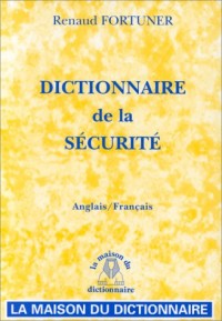 Dictionnaire de la sécurité (Français - Anglais)