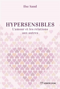 Hypersensibles : L'amour et les relations aux autres