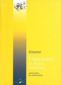 Le Banquet profane - Le Banquet religieux - L'Épicurien