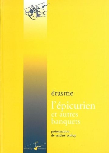 Le Banquet profane - Le Banquet religieux - L'Épicurien