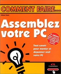 Comment faire assembler son PC, 2e édition