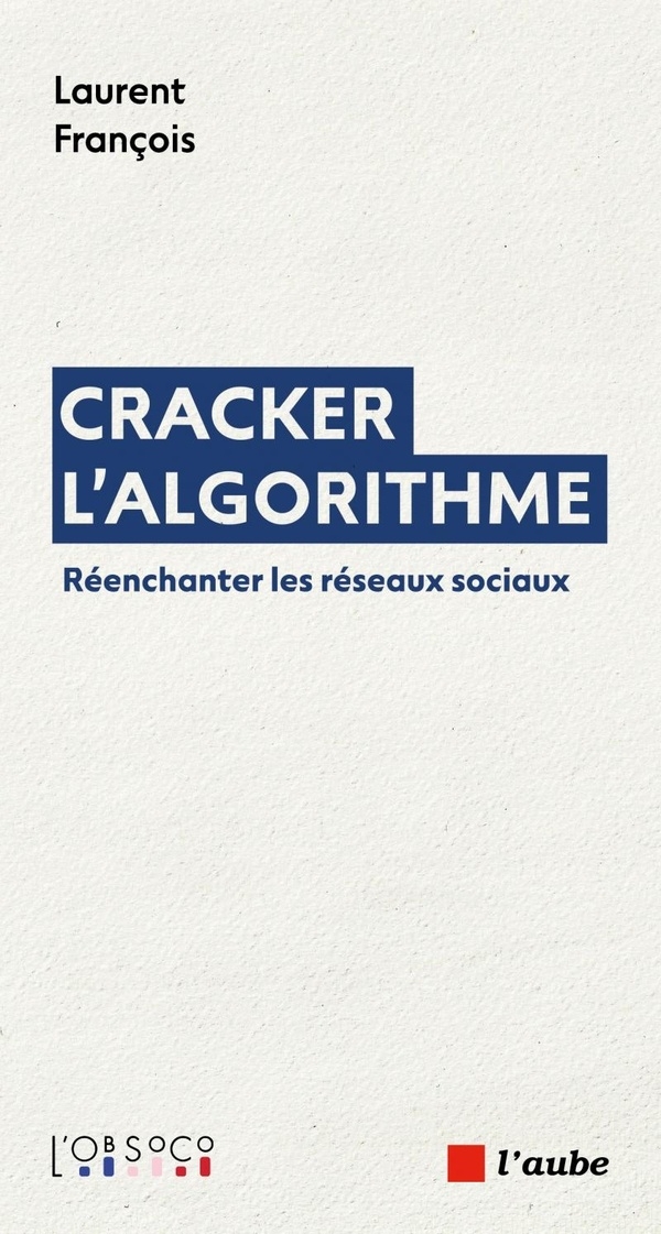 Cracker l’algorithme - Réenchanter les réseaux sociaux