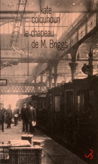 Le chapeau de M. Briggs : Récit sensationnel du premier meurtre commis à bord d'un train anglais