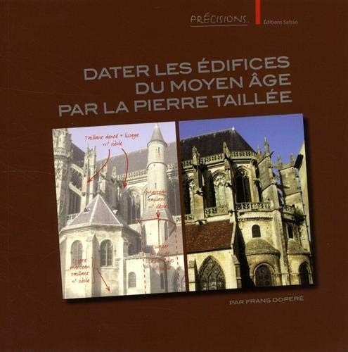 Dater les édifices du Moyen Age par la pierre taillée