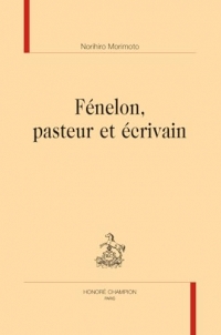 Fénelon, pasteur et écrivain