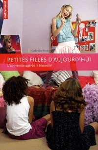Petites filles d'aujourd'hui : L'apprentissage de la féminité