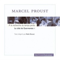 A la recherche du temps perdu, tome 3 : Le Côté de Guermantes, volume 1 (4 CD Audio)