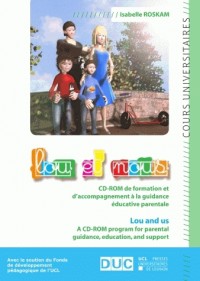 Lou et nous: CD-Rom de formation et d'accompagnement à la guidance éducative parentale