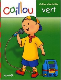 CAILLOU - CAHIER D'ACTIVITES VERT