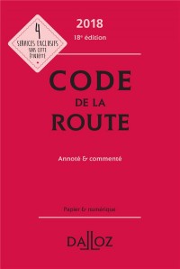 Code de la route 2018, annoté et commenté - 18e éd.