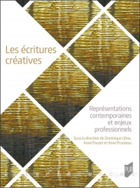 LES ECRITURES CREATIVES: REPRESENTATIONS CONTEMPORAINES ET ENJEUX PROFESSIONNELS