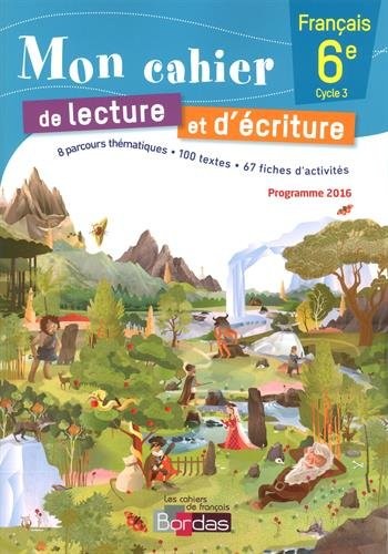 Mon cahier de lecture et d'écriture 6e