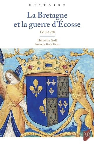 La Bretagne et la guerre d'Écosse: 1510-1570